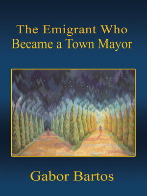 cover image of The Emigrant Who Became a Town Mayor